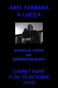 Abel Ferrara in Lucca - Poster