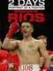 2 Days: Portrait of a Fighter: Brandon Rios