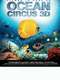 Ocean Circus 3D - Underwater Around the World