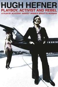 Hugh Hefner: Playboy  Activist and Rebel - Poster