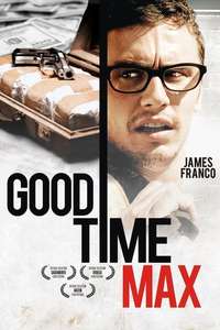 Good Time Max - Poster
