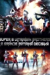 Superior Ultraman 8 Brothers - Poster