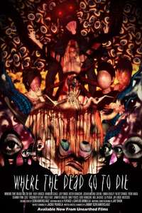 Where The Dead Go to Die - Poster