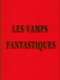 Les vamps fantastiques