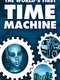 The World's First Time Machine