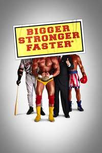Bigger Stronger Faster* - Poster