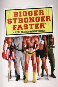 Bigger Stronger Faster* - Poster