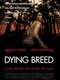 Dying Breed