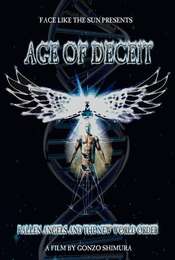 Age of Deceit - Fallen Angels and the New World Order