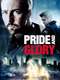 Pride and Glory