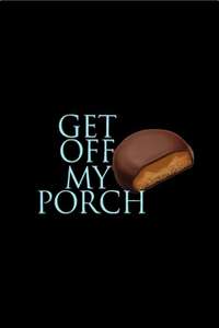 Get Off My Porch - Poster
