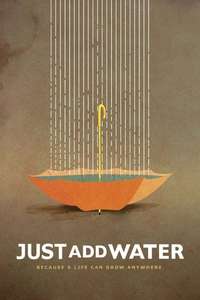 Just Add Water - Poster