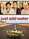 Just Add Water