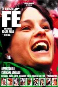 És a Nossa Fé - Poster