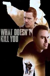 What Doesn't Kill You - Poster