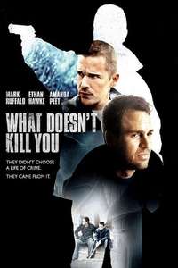 What Doesn't Kill You - Poster