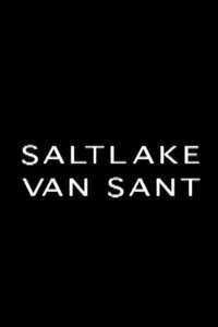 Saltlake Van Sant - Poster
