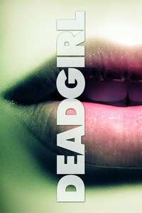 Deadgirl - Poster
