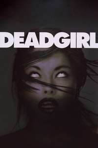 Deadgirl - Poster