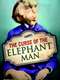 The Curse of the Elephant Man