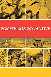 Something's Gonna Live - Poster