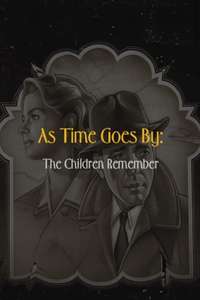 As Time Goes By: The Children Remember - Poster