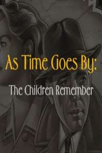 As Time Goes By: The Children Remember - Poster