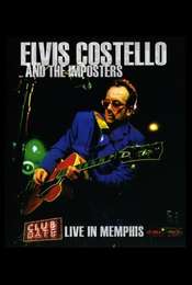 Elvis Costello & the Imposters: Club Date - Live in Memphis