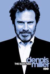 Dennis Miller: The Raw Feed
