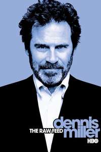 Dennis Miller: The Raw Feed - Posters
