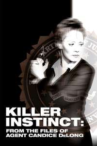 Killer Instinct: From the Files of Agent Candice DeLong - Poster