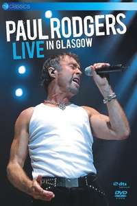 Paul Rodgers: Live in Glasgow - Poster