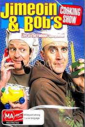 Jimeoin and Bob's Cooking Show: Live at the Famous Spiegeltent