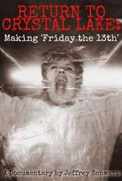 Return to Crystal Lake: Making Friday the 13th