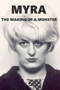 Myra: The Making of a Monster - Poster