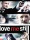 Love Me Still