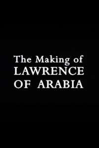 The Making of 'Lawrence of Arabia' - Poster