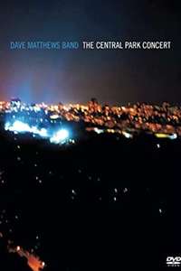 Dave Matthews Band: The Central Park Concert - Poster
