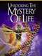 Unlocking the Mystery of Life
