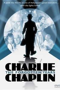 Charlie Chaplin: The Forgotten Years - Poster