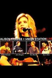 Alison Krauss and Union Station Live