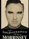 The Importance of Being Morrissey