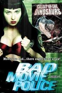 Bad Movie Police: Case #1: Galaxy Of The Dinosaurs - Poster