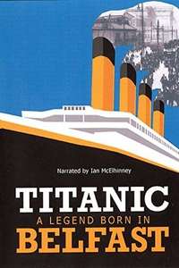 Titanic: Born in Belfast - Poster