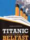 Titanic: Born in Belfast