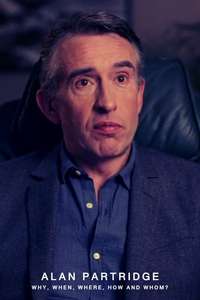 Alan Partridge: Why  When  Where  How And Whom? - Poster