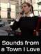 Sounds from a Town I Love