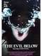 The Evil Below