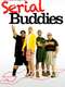 Adventures of Serial Buddies