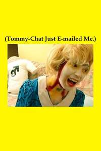 (Tommy-Chat Just E-mailed Me.) - Poster